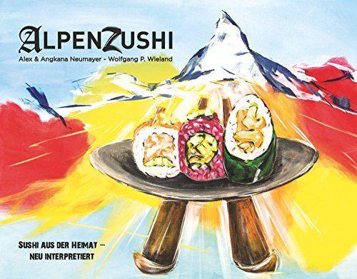 Neumayer/Wieland, AlpenZushi