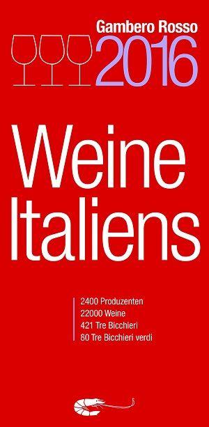 Gambero Rosso, Weine Italiens 2016