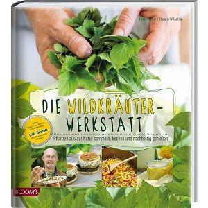 Becker/Wilhelmi, Die Wildkräuter-Werkstatt